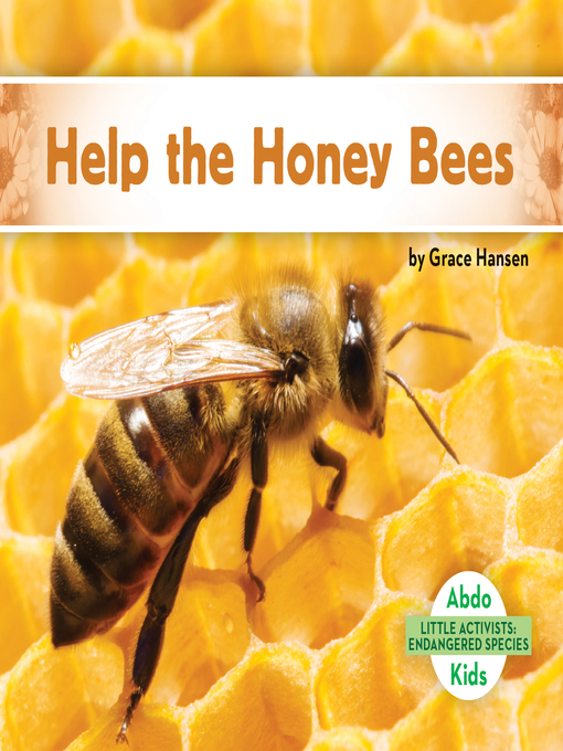 Title details for Help the Honey Bees by Grace Hansen - Available